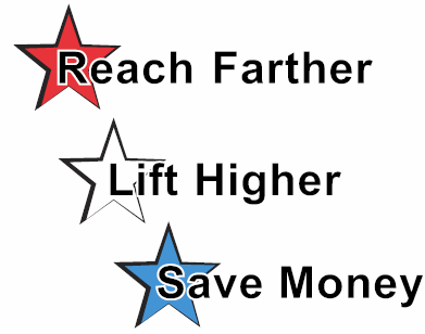 Reach Farther - Lift Higher - Save Money